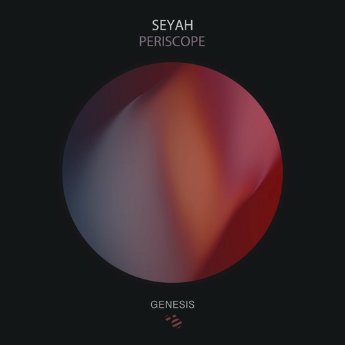 Seyah - Periscope [GNSYS123]